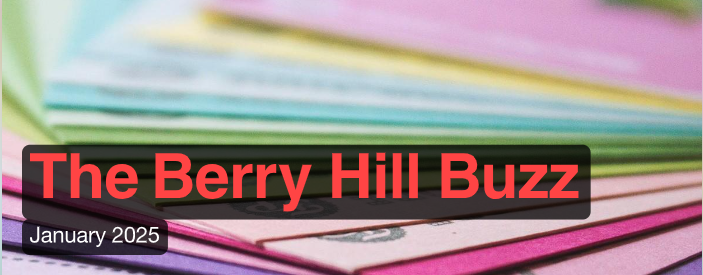 Berry Hill Buzz - January Newsletter